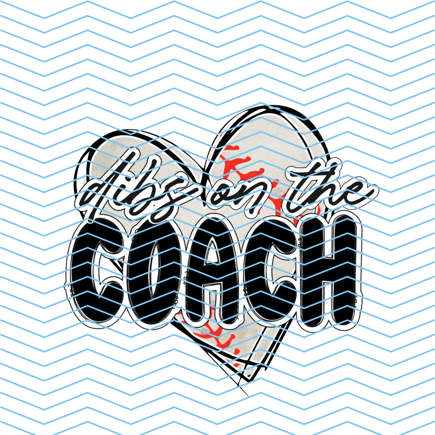 Dibs On The Coach DTF Print