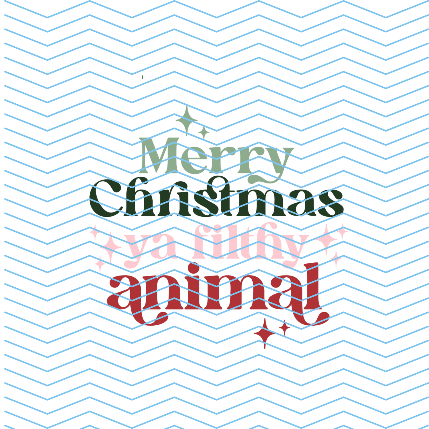 Ya Filthy Animal DTF Print