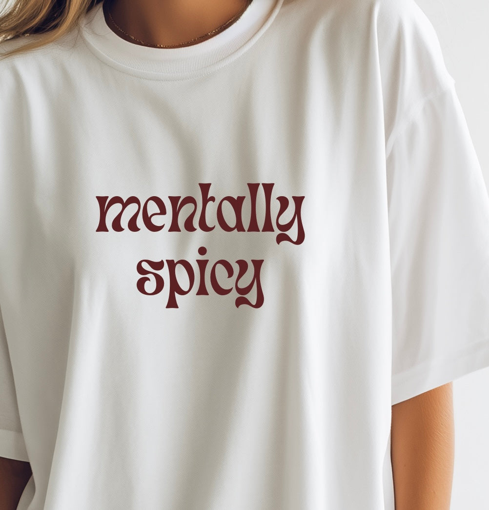Mentally Spicy Tee