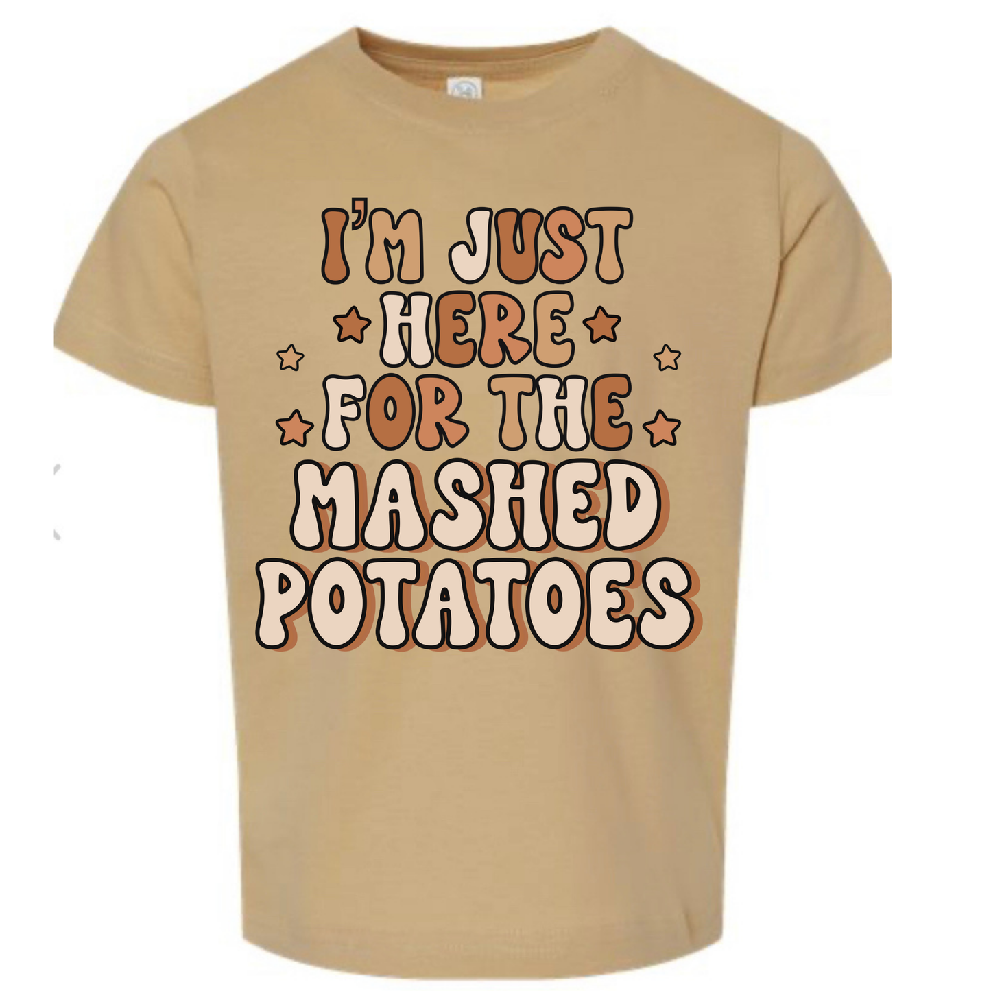 I’m Just Here For The Mashed Potatoes Tee