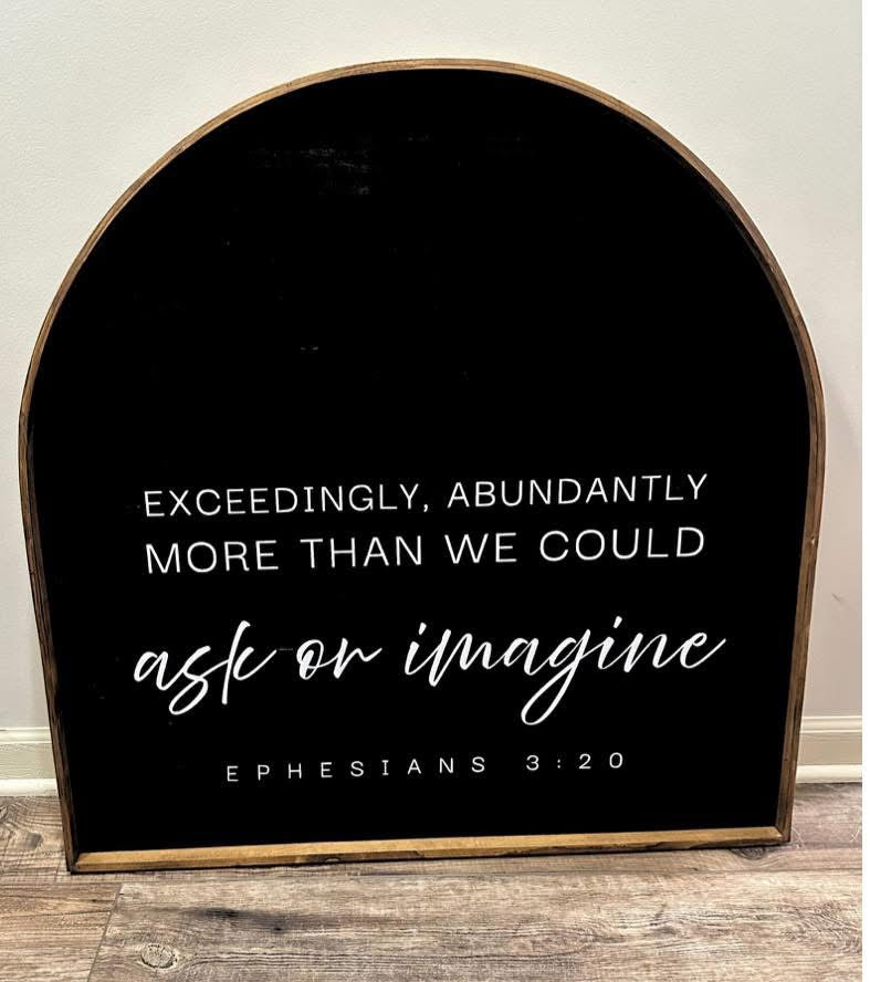 Exceedingly, Abundantly Arch Sign