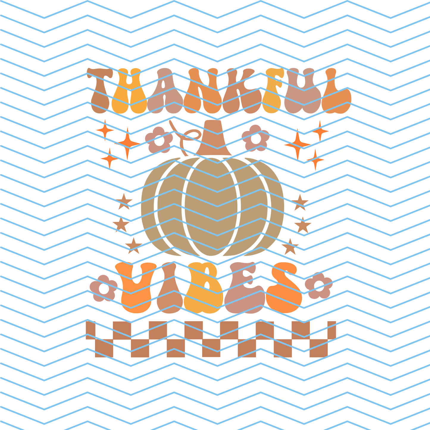 Thankful Vibes DTF Print