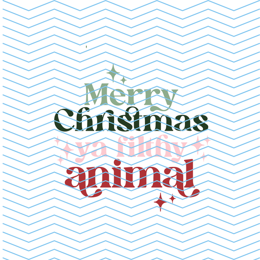 Ya Filthy Animal DTF Print