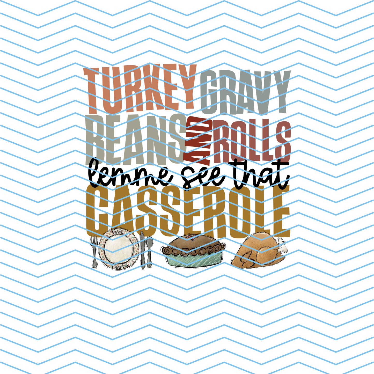 Lemme See That Casserole DTF Print