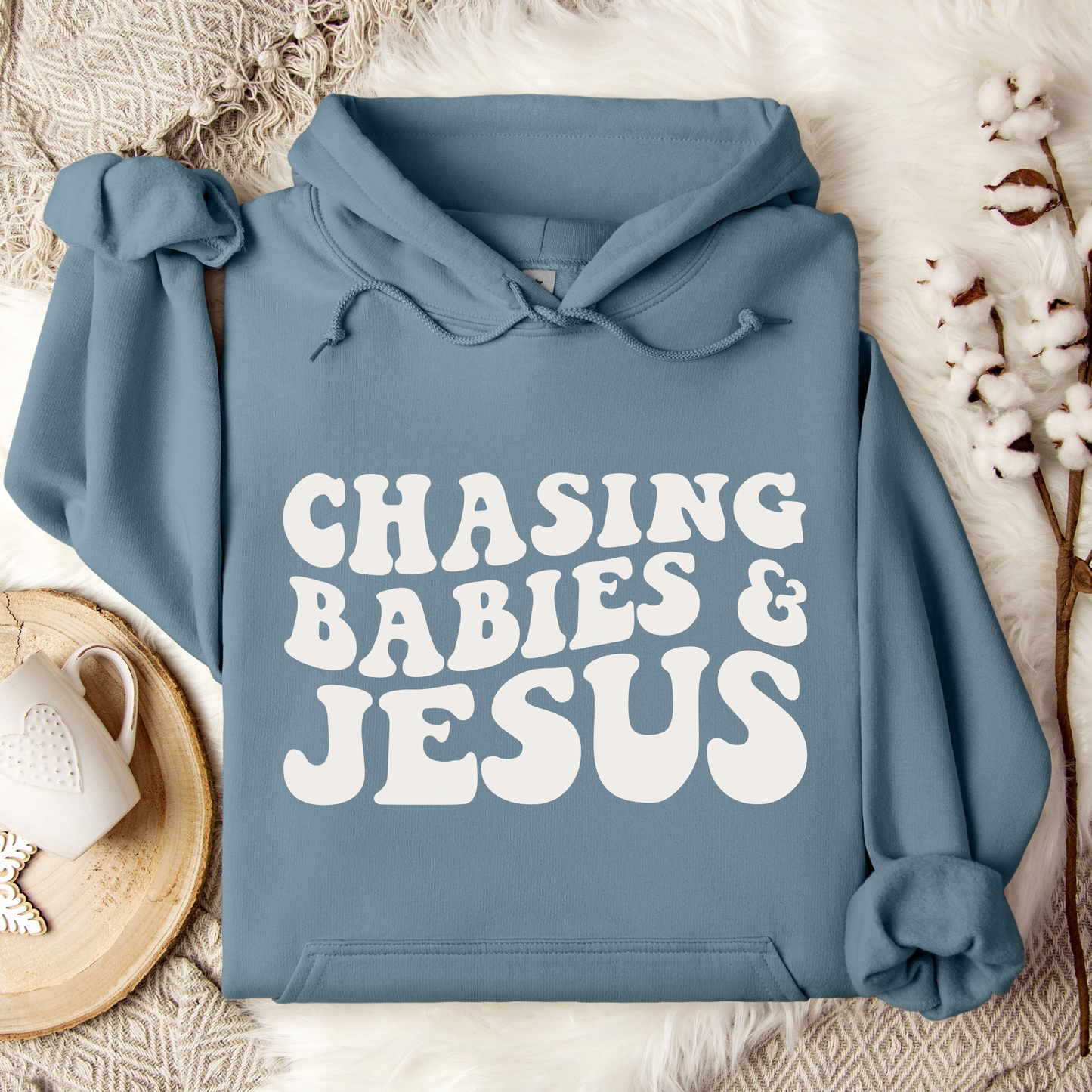 Chasing Babies and Jesus Hoodie