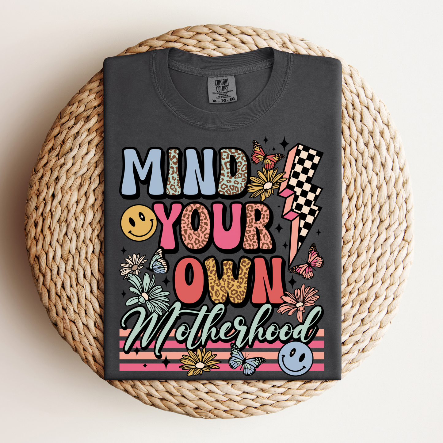 Mind Your Own Motherhood Tee