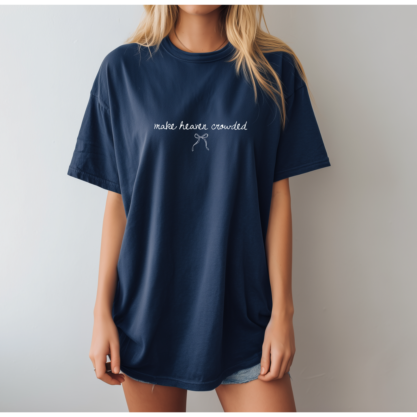 Make Heaven Crowded Tee