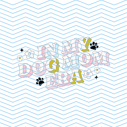 Dog Mom Era DTF Print