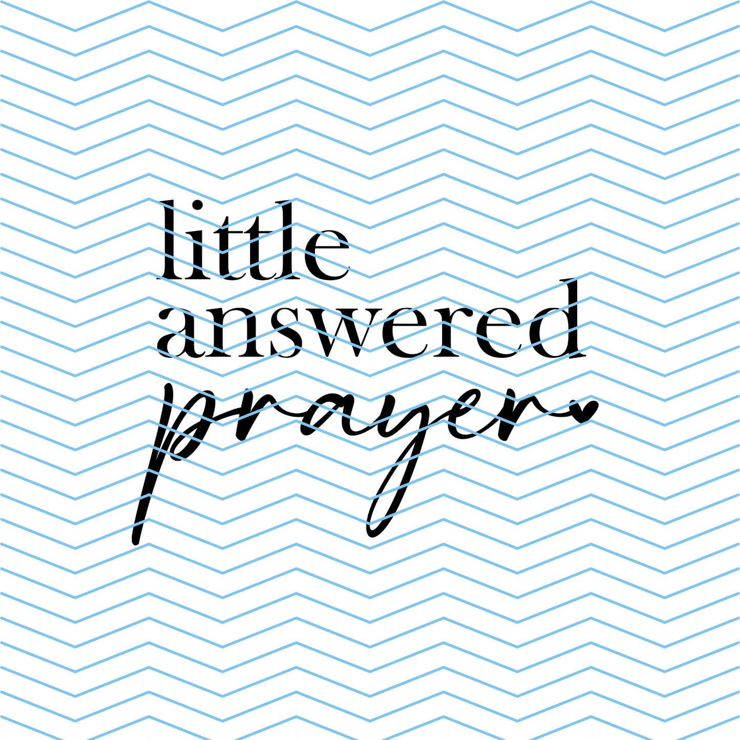 Little answered prayer DTF Print