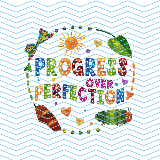 Progress Over Perfection DTF Print