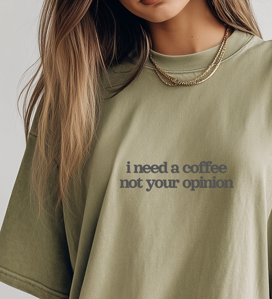 I need a coffee Tee