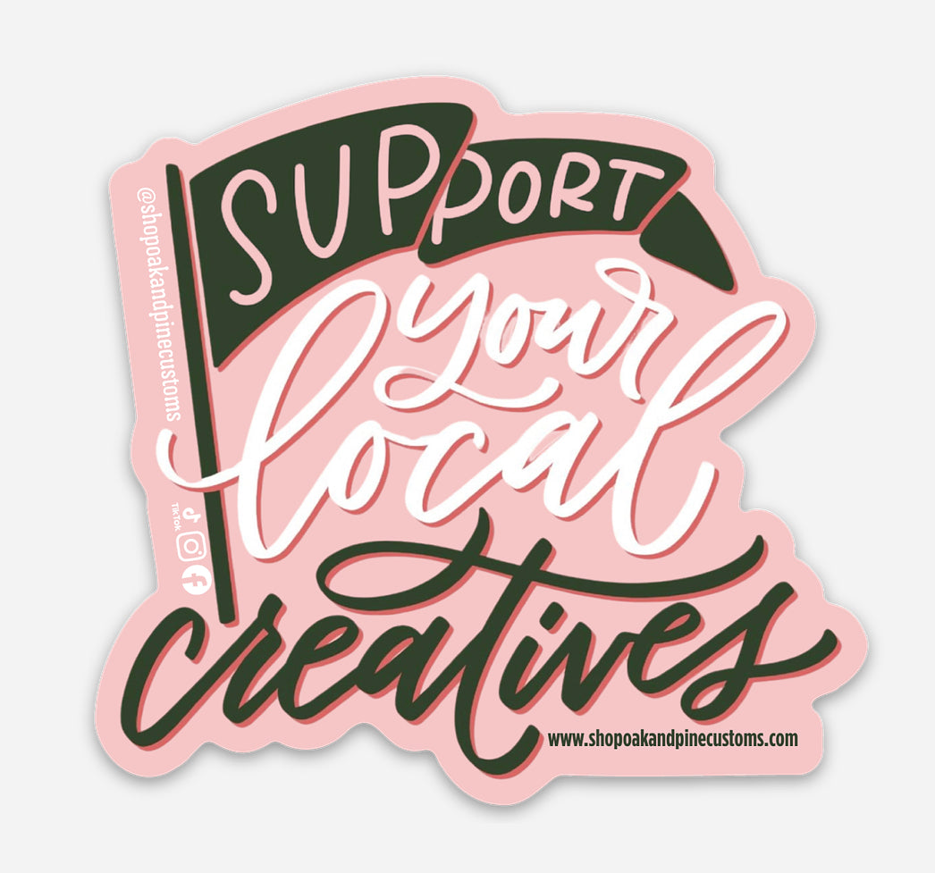 Support Your Local Creatives Sticker