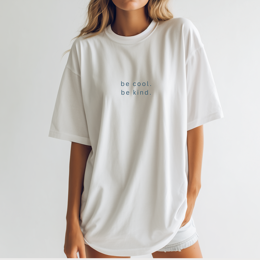 Be Cool Be Kind Tee