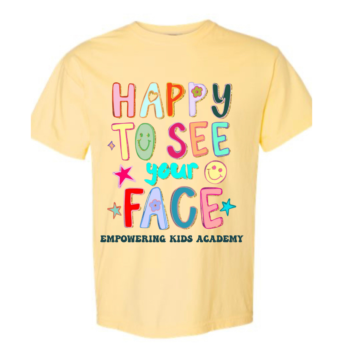 Happy To See Your Face Tee