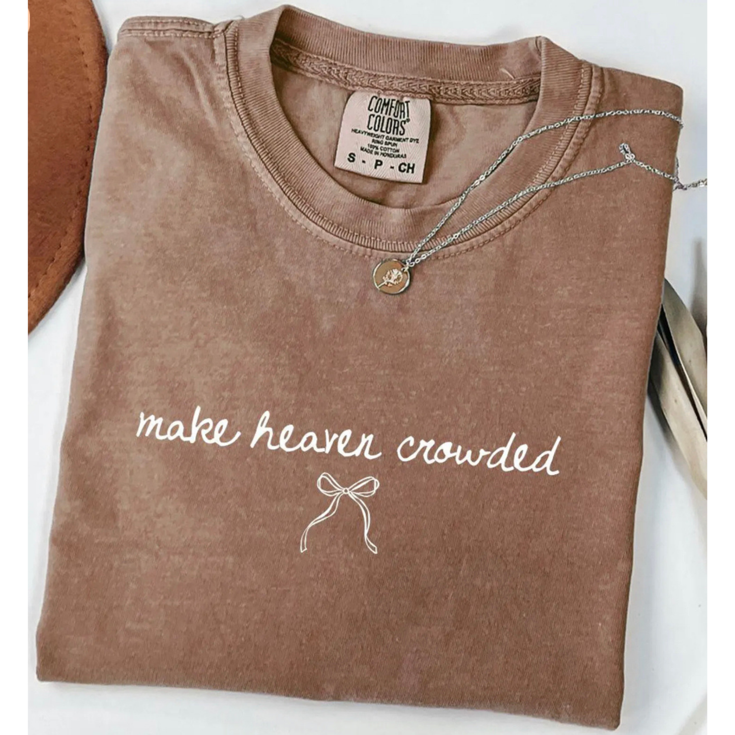 Make Heaven Crowded Tee